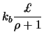 $\displaystyle k_b \frac{\pounds}{\rho + 1}$