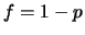 $f=1-p$