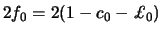 $\displaystyle 2f_0 = 2(1- c_0- \pounds_0)$