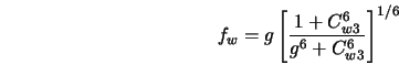  f_w = g \left[\frac{1 + C_{w3}^6}{g^6 + C_{w3}^6}\right]^{1/6} 