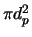 $\pi d^{2}_{p}$