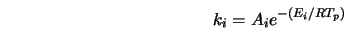  k_i = A_i e^{-(E_i/RT_p)} 