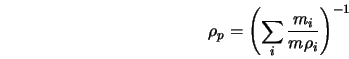  \rho_{p}=\left(\sum_{i}\frac{m_{i}}{m\rho_{i}}\right)^{-1} 