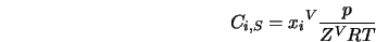  C_{i,S}={x_i}^V \frac{p}{{Z^V}RT} 