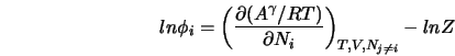  ln \phi_i={\left(\frac{\partial(A^{\gamma}/RT)}{\partial N_i}\right)}_{T,V,N_{j \neq i}} -ln Z 