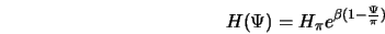  H(\Psi) = H_{\pi} e^{\beta(1-\frac{\Psi}{\pi})} 