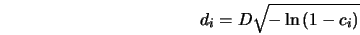  d_i = D \sqrt{ - \ln \left(1 - c_i \right)} 
