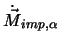 $\dot{\vec{M}}_{imp,\alpha}$