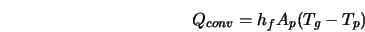  Q_{conv} = h_f A_p (T_g - T_p) 