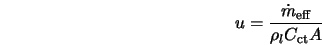  u = \frac{\dot{m}_{\rm eff}}{\rho_l C_{\rm ct} A} 