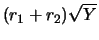 $(r_1 + r_2)\sqrt{Y}$