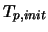 $T_{p,init}$