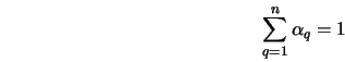  \sum_{q=1}^n \alpha_q = 1 