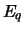 $E_q$