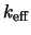 $k_{\rm eff}$