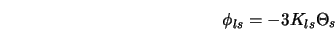  \phi_{ls} = - 3 K_{ls} \Theta_s 