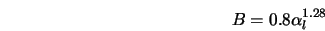  B = 0.8 \alpha_l^{1.28} 