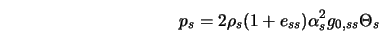  p_{s} = 2 \rho_{s} (1 + e_{ss}) \alpha_{s}^2 g_{0,ss} \Theta_{s} 