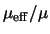 $\displaystyle \mu_{\rm eff}/\mu$