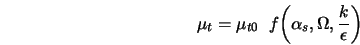  \mu_t = \mu_{t0} \;\; f \! \left(\alpha_s, \Omega, \frac{k}{\epsilon} \right) 