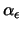$\alpha_{\epsilon}$