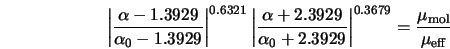  \left \vert \frac{\alpha - 1.3929}{\alpha_0 - 1.3929}\right ... ...29}\right\vert ^{0.3679} = \frac{\mu_{\rm mol}}{\mu_{\rm eff}} 