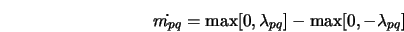  \dot{m_{pq}} = \max[0, \lambda_{pq}] - \max[0, -\lambda_{pq}] 