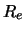 $R_{e}$