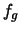 $f_{g}$