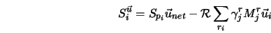  S^{\vec u}_{i} = S_{p_{i}}{\vec u_{net}} - {\cal R}\sum_{r_{i}}{ \gamma^r_jM^r_j{\vec u_{i}}} 