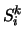 $\displaystyle S^k_{i}$