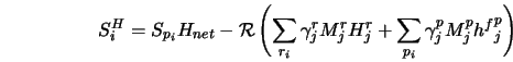  S^H_{i} = S_{p_{i}}H_{net} - {\cal R}\left(\sum_{r_{i}}\gamma^r_j M^r_j H_j^r +\sum_{p_{i}}\gamma^p_j M^p_j {h^f}^p_j\right) 