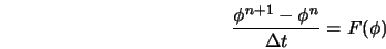  \frac{\phi^{n+1} - \phi^{n}}{\Delta t} = F(\phi) 