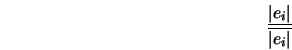  \frac{\vert e_{i} \vert}{\overline{\vert e_{i} \vert}} 