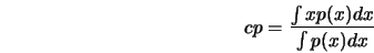  cp = \frac{\int x p(x) dx}{\int p(x) dx} 