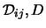${\cal D}_{ij}, D$