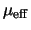 $\mu_{\rm eff}$