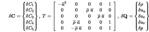  \delta {\bf C} = \left\{ \begin{array}{@{}l@{}} \delta C_1 ... ... \delta u_t \\ \delta u_r \\ \delta p \end{array}\right\} 