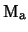 $\displaystyle {\rm M_a}$