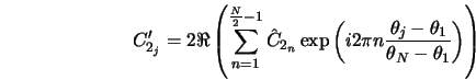  C'_{2_j} = 2 \Re \left(\sum_{n=1}^{\frac{N}{2} - 1} \hat{C}... ...rac{\theta_j - \theta_1}{\theta_N - \theta_1} \right)} \right) 