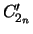 $C'_{2_n}$
