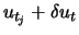 $\displaystyle u_{t_j} + \delta u_t$