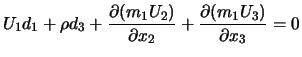 $\displaystyle U_1 d_1 + \rho d_3 + \frac{\partial {(m_1 U_2)}}{\partial {x_2}} + \frac{\partial {(m_1 U_3)}}{\partial {x_3}} = 0$