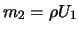 $m_2 = \rho U_1$