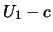 $\displaystyle U_1 - c$