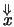 $\stackrel{\Downarrow}{x}$