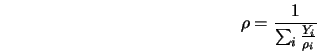  \rho = \frac{1}{\sum_i \frac{Y_i}{\rho_i}} 