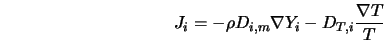  J_i = - \rho D_{i,m} \nabla Y_i - D_{T,i}\frac{\nabla T}{T} 