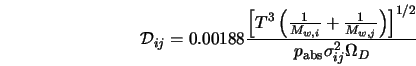  {\cal D}_{ij} = 0.00188 \frac{\left [ T^3 \left (\frac{1}{M... ...\right ) \right ]^{1/2}}{p_{\rm abs} \sigma_{ij}^{2} \Omega_D} 