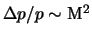 $\Delta p/p \sim {\rm M}^2$